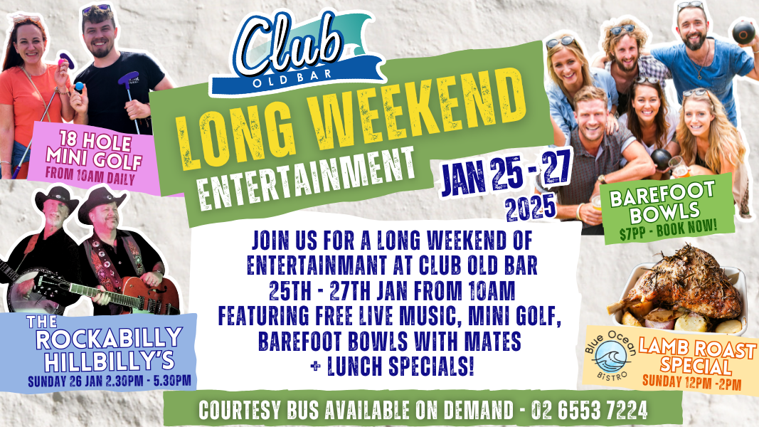 Long Weekend at Club Old Bar